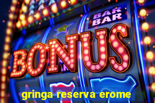 gringa reserva erome